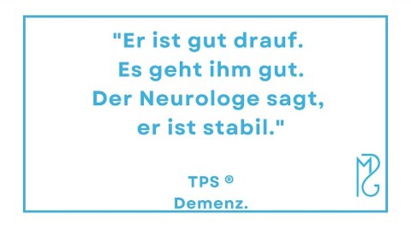 TPS(R) bei Alzheimer Demenz - eine Angehörige berichtet